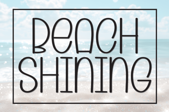 Beach Shining: A Font That Shines