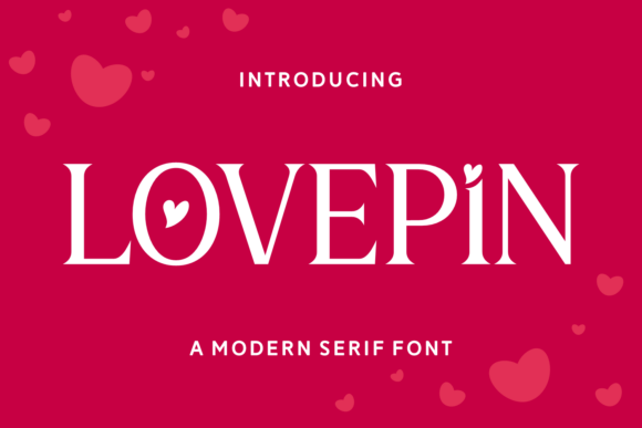 Lovepin: A Serif Font for Impactful Campaigns