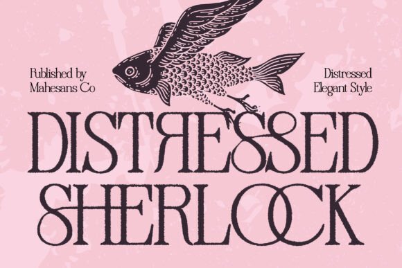 Why Distressed Sherlock Belongs in Your Campaign Font Set